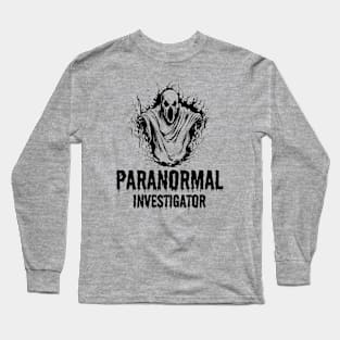 Ghost Paranormal Investigator Long Sleeve T-Shirt